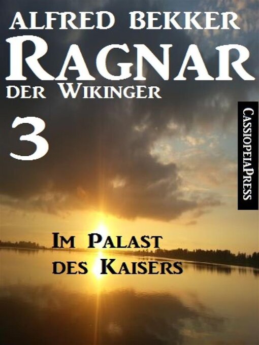 Title details for Ragnar der Wikinger 3--Im Palast des Kaisers by Alfred Bekker - Available